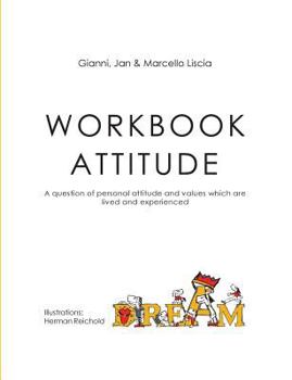 Paperback Workbook Attitude: A question of personal attitude and values which are lived and experienced Book