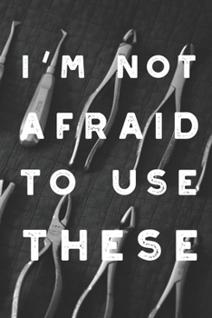 I'm Not Afraid To Use These: Funny Dentist 2020 Weekly Planner