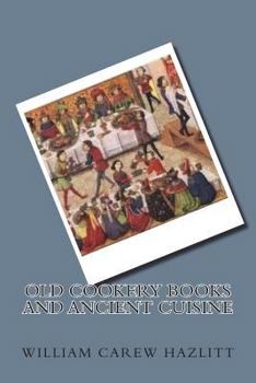 Paperback Old Cookery Books and Ancient Cuisine Book