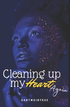 Paperback Cleaning Up My Heart Again Book