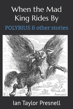 Paperback When the Mad King Rides By: Polybius Book