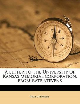 Paperback A Letter to the University of Kansas Memorial Corporation, from Kate Stevens Book