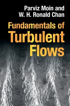 Hardcover Fundamentals of Turbulent Flows Book