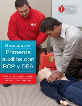 Heartsaver Primeros auxilios con RCP y DEA (Libro del estudiante)