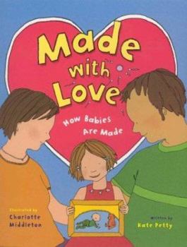 Paperback Made With Love : How Babies Are Made Book