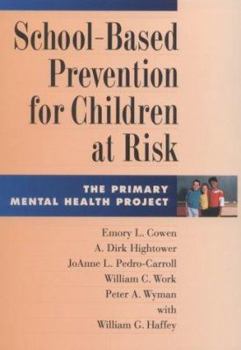 Paperback School-Based Prevention for Children at Risk: The Primary Mental Health Project Book