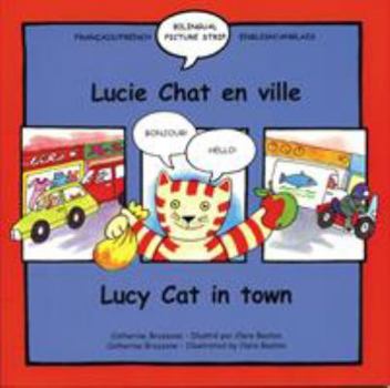 Paperback Lucy Cat in Town/Lucie Chat En Ville [French] Book