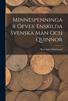 Paperback Minnespenningar öfver enskilda Svenska Män och Quinnor [Swedish] Book