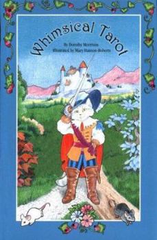 Paperback The Whimsical Tarot Book: A Deck for Children and the Young at Heart Book