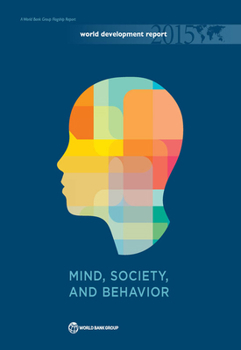 Paperback World Development Report 2015: Mind, Society, and Behavior Book