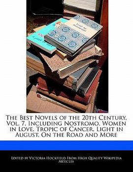 Paperback The Best Novels of the 20th Century, Vol. 7, Including Nostromo, Women in Love, Tropic of Cancer, Light in August, on the Road and More Book