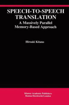 Paperback Speech-To-Speech Translation: A Massively Parallel Memory-Based Approach Book