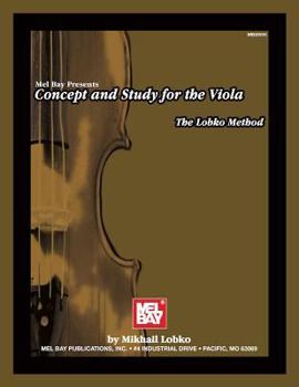 Spiral-bound Concept and Study for the Viola: The Lobko Method Book