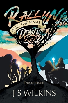 Paperback Raelyn and the Final Dominion Seed: Tales of Nesieth Book