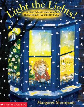 Paperback Light the Lights! a Story about Celebrating Hanukkah and Christmas Book