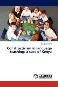 Constructivism in Language Teaching: A Case of Kenya