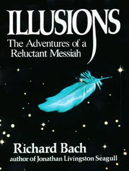 Hardcover Illusions: The Adventures of a Reluctant Messiah Book