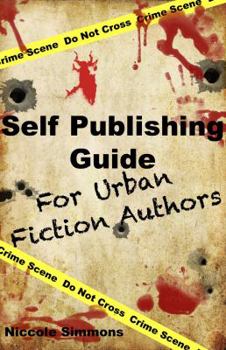 Paperback Self Publishing Guide for Urban Fiction Authors Book