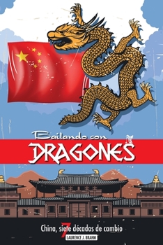 Paperback Bailando con dragones: China, siete décadas de cambio [Spanish] Book