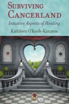 Paperback Surviving Cancerland: Intuitive Aspects of Healing Book