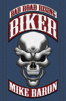 Paperback Biker: Bad Road Rising, Book 1 Book