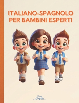 Paperback Italiano-Spagnolo per Bambini Esperti [Italian] Book