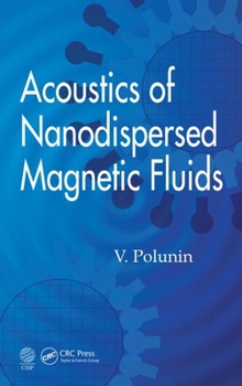 Hardcover Acoustics of Nanodispersed Magnetic Fluids Book