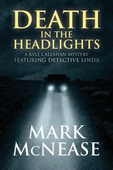 Paperback Death in the Headlights: A Kyle Callahan Mystery Featuring Detective Linda Book