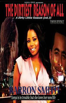 Paperback The Dirtiest Reason of All: Tonya's Revenge Book