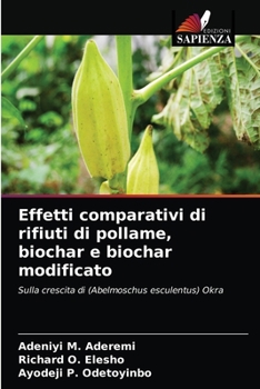 Paperback Effetti comparativi di rifiuti di pollame, biochar e biochar modificato [Italian] Book