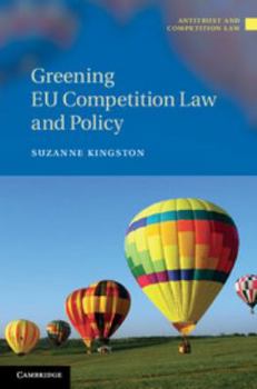 Electronics Greening EU Competition Law and Policy Book