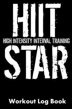 Paperback HIIT High Intensity Interval Training Star: Workout Log Book