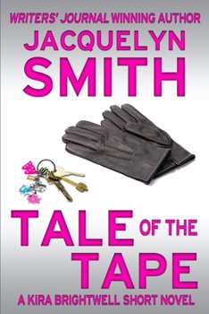 Tale of the Tape: A Kira Brightwell Short Novel - Book  of the Kira Brightwell Mysteries
