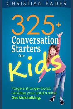 Paperback 325+ Conversation Starters for Kids Book