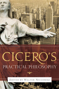 Hardcover Cicero's Practical Philosophy Book