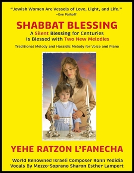 Paperback NEW! Shabbat Blessing: A Silent Blessing for Centuries Is Blessed with Two New Melodies - Traditional Melody & Hassidic Melody for Voice and Piano - 5 Book