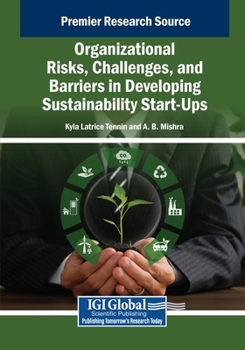 Organizational Risks, Challenges, and Barriers in Developing Sustainability Start-ups