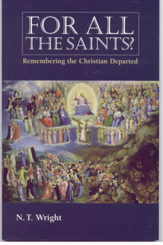 Paperback For All the Saints: Remembering the Christians Departed Book