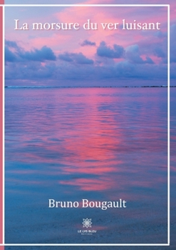 Paperback La morsure du ver luisant [French] Book