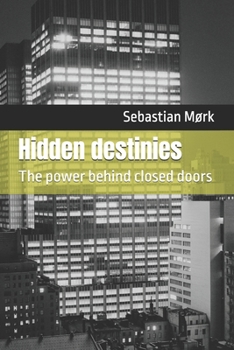 Paperback Hidden destinies: The power behind closed doors Book
