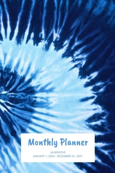 Monthly Planner: Blue tie-dye; 24 months; January 1, 2020 - December 31, 2021; 6" x 9"