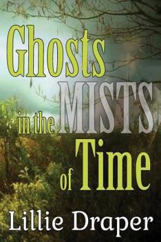 Paperback Ghosts In The Mists Of Time Book