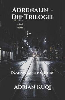 Paperback Adrenalin - Die Trilogie: Dzanan, Carlito, Henry [German] Book