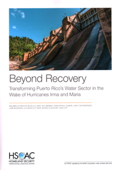 Beyond Recovery : Transforming Puerto Rico's Water Sector in the Wake of Hurricanes Irma and Maria
