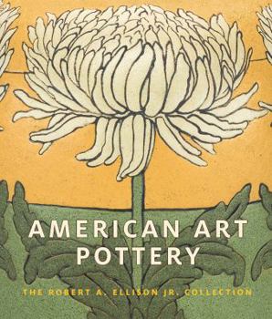 Hardcover American Art Pottery: The Robert A. Ellison Jr. Collection Book