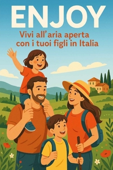 Paperback Enjoy: Vivi all'aria aperta con i tuoi figli in Italia [Italian] Book