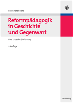 Hardcover Reformpädagogik in Geschichte Und Gegenwart: Eine Kritische Einführung [German] Book