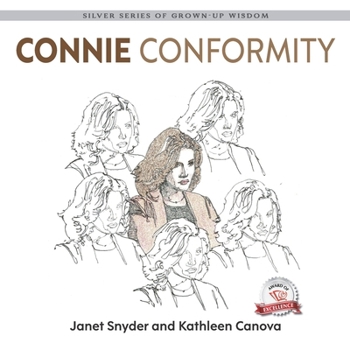 Connie Conformity: Silver Series of Grown-Up Wisdom