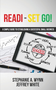 Paperback Readi-Set Go!: A Simple Guide To Establishing A Successfull Small Business Book