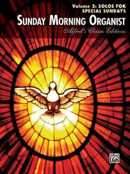 Paperback Sunday Morning Organist, Vol 2: Solos for Special Sundays Book